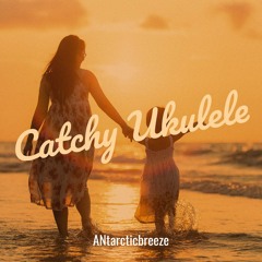 ANtarcticbreeze - Catchy Ukulele