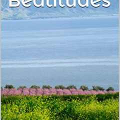download EPUB 💚 The Beatitudes by  C. H. Spurgeon PDF EBOOK EPUB KINDLE