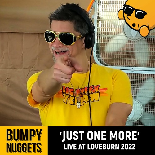 Bumpy Nuggets - Just One More - Live At BPY Loveburn 2022
