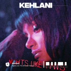 Kehlani - Nights Like This Ft. Ty Dolla $ign (Rhunym Remix)