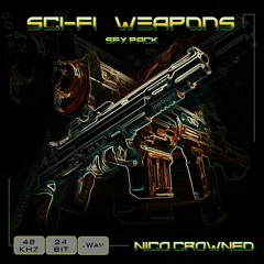 SFX Pack - SciFiWeapons (by NicoCrowned)
