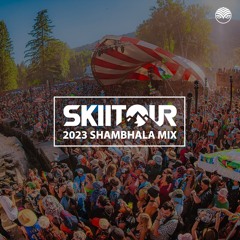 SkiiTour - 2023 Shambhala Mix