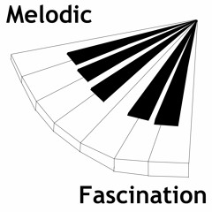 Melodic Fascination