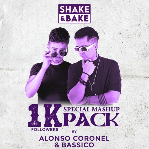 SPECIAL 1k FOLLOWERS | MASHUP PACK | (Alonso Coronel & Bassico) [FREE DOWNLOAD]
