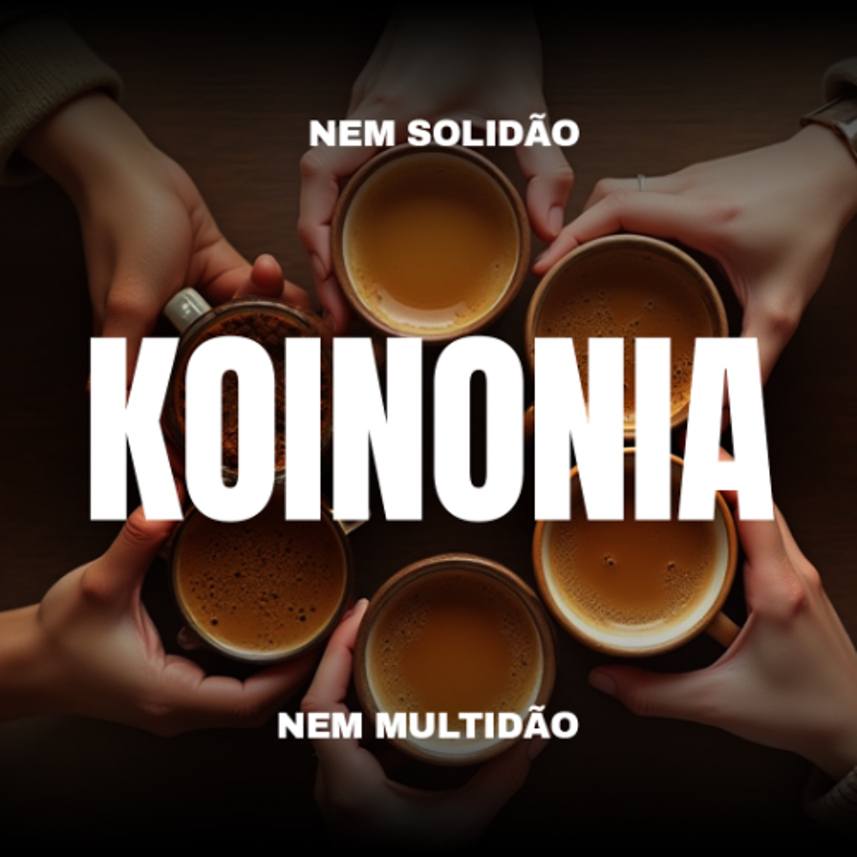 Nem Solidão e Nem Multidão: KOINONIA | Gilvair Baqueiro - Aula 08