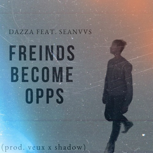 Friends Become Opps (Feat. Seanvvs) [Prod. veux x shadow]