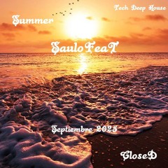 SauloFeaT Septiembre Summer CloseD Tech Deep House Love 2025