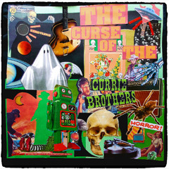 The Currie Brothers - The Curse Of The Currie Brothers - 01 Johnny Ray Gun