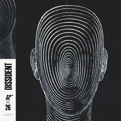 Dissident — 12x26 showcase • Drum‘n’Bass