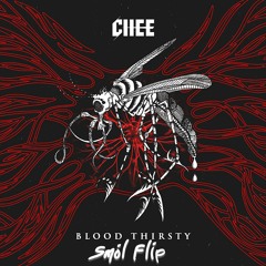 Chee - Blood Thirsty (Smol Remix)