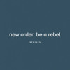 Be a Rebel (Paul Woolford Remix New Order Edit)