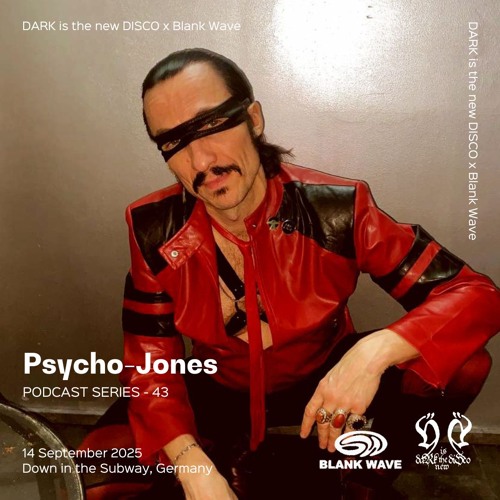 DARK is the new DISCO #43 x Blank Wave /w Psycho-Jones