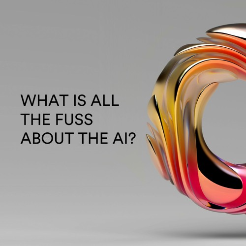 Stream episode What is all the fuss about AI by Ciklum podcast Listen
