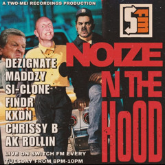 Noize N The Hood Switch fm 05-08-25