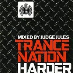 Trance Nation Harder Judge Jules A