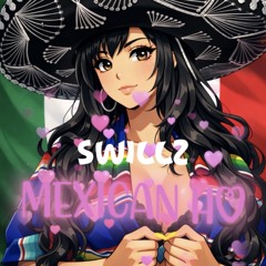Swillz - Mexican Ho [Prod. By DFWnic]