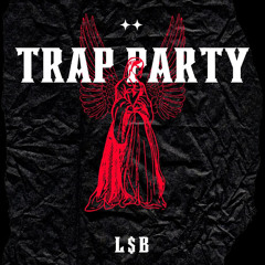 TRAP PARTY