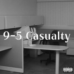 9-5 CASUALTY