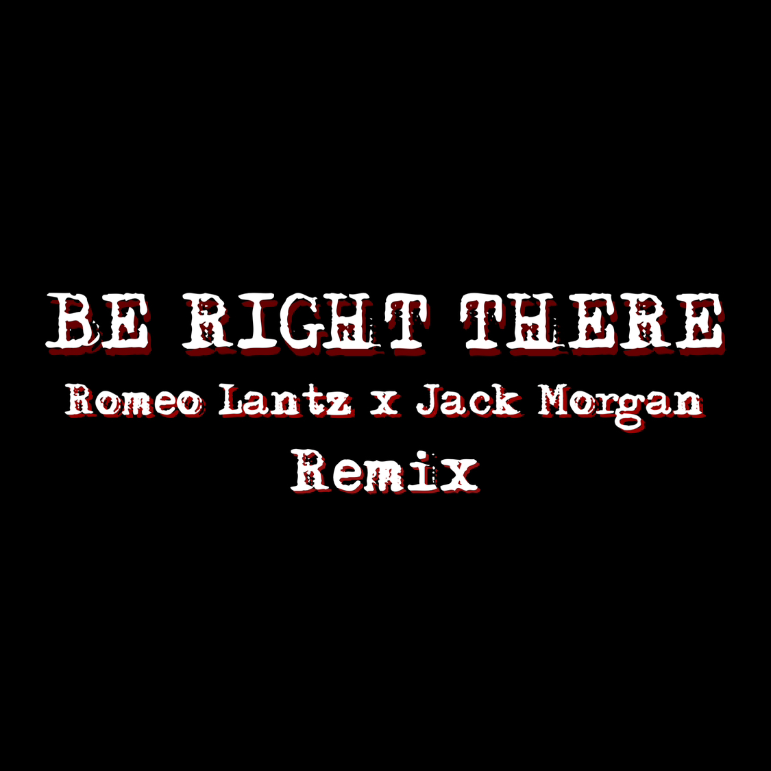 Sii mai Be Right There - Romeo Lantz & Jack Morgan (Remix)