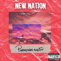 New Nation - Paradigm shiFt