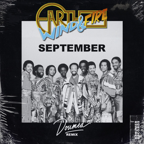 Earth Wind & Fire - September (Doumea Remix)