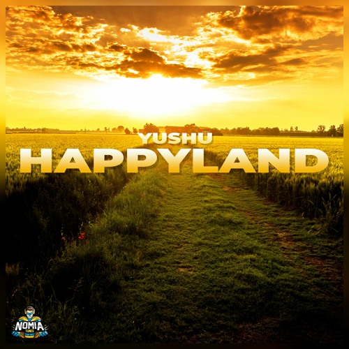 Yushu - Happyland [NomiaTunes Release]