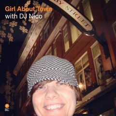 Girl About Town - DJ Nico — 1 December 2025