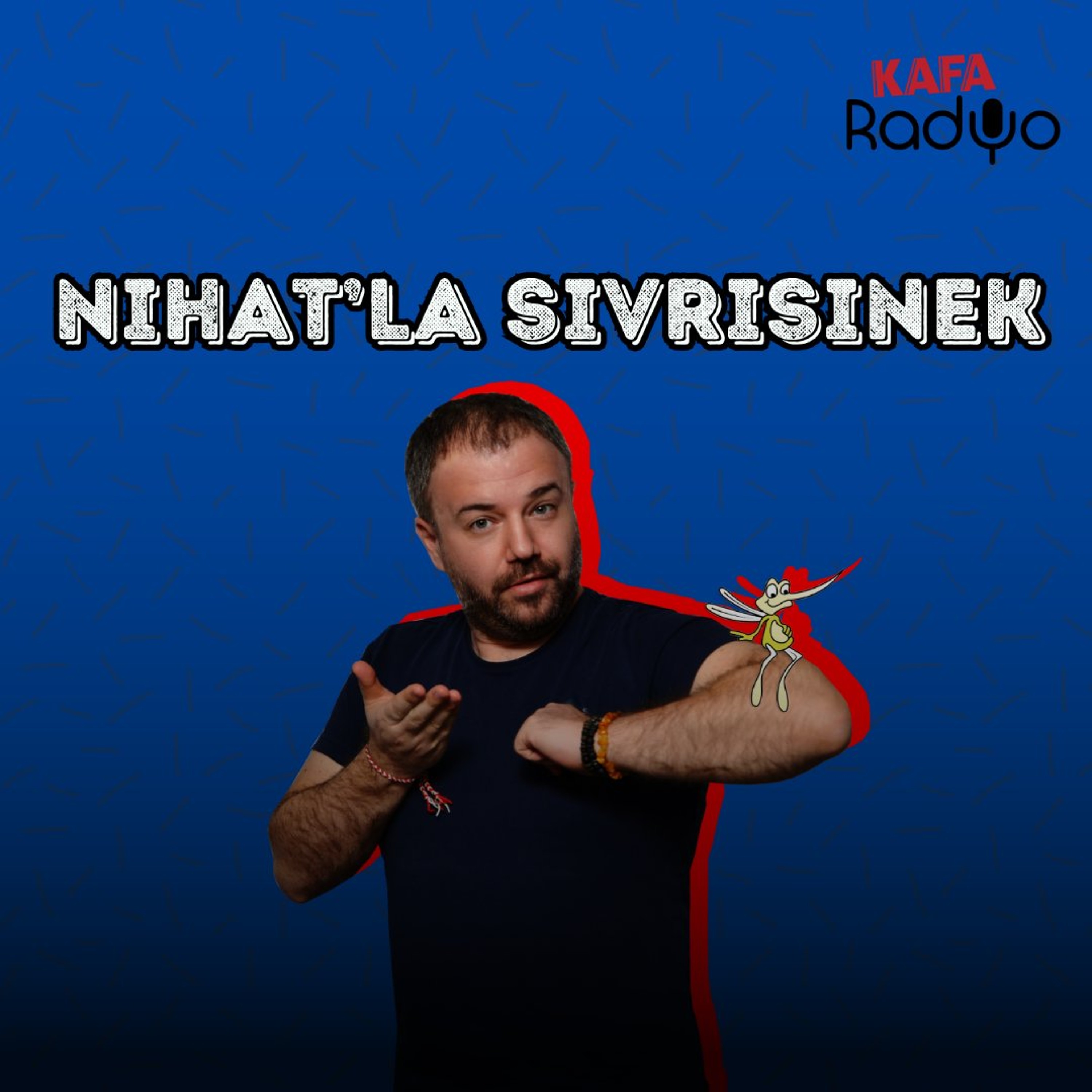 Nihat'la Sivrisinek (16 Temmuz 2026)
