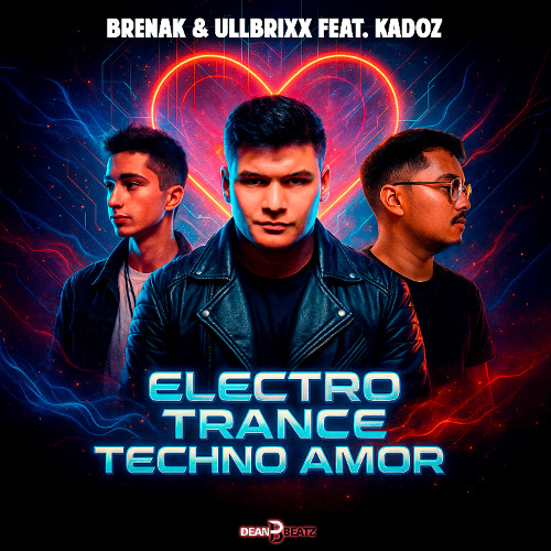 Brenak & Ullbrixx Ft. Kadoz - Electro  Trance Techno Amor (Extended Mix)