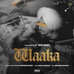 Waaka- Nirvair Pannu