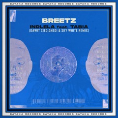Indlela (Dawit Cieo, Ghedi Remix)- Breetz feat. Tabia
