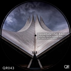 QR043 | Quarantine Radio | Vocal Tech-House Guestmix: Paula Hilton (DEU)