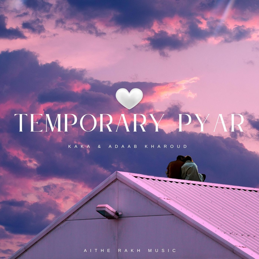 Stream Temporary Pyar Slowed and Reverbed, Kaka, Adaab Kharoud by Aithe ...