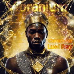 Coremour Luel Bey - Vibranium Prod By MapeMorris