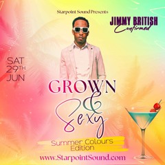 LIVE AUDIO* - Grown & Sexy - Hosted By Lawless Ras-  Mixed By Jimmy B! SOULS,SLOW JAMS,DANCEHALL