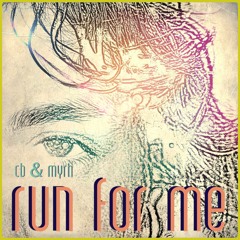 cb & myrh | Run For Me