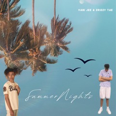 Summer Nights (with Drizzy Tae)