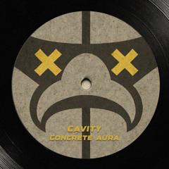 Cavity - Concrete Aura