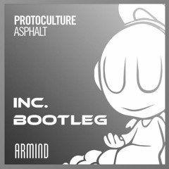 Protoculture - Asphalt (INC. Bootleg)