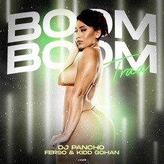 Boom Bom Tra Dj Pancho , Kid Gohan( Remix Ferso)