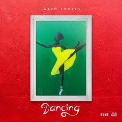 Dancing By WAYO TOOKID