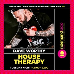 Dave Worthy - House Therapy From In Demand Radio (Best Of Vol.1)