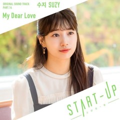 Ost. Start - Up (스타트업) My Dear Love - Suzy (수지) Cover