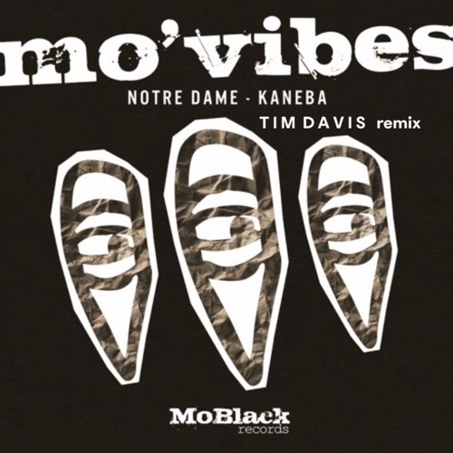 Notre Dame Kaneba / Tim davis remix
