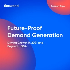 Future - Proof Demand Generation Driving Growth