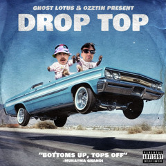 Ghost Lotus x Ozztin - Drop Top