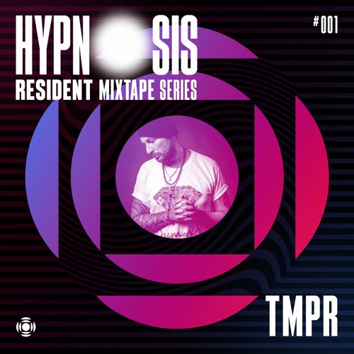 TMPR - Hypnosis resident mixtape #1