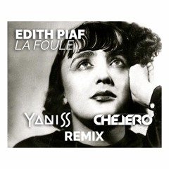 Edith Piaf - La Foule (YANISS x CHELERO Remix) [Pitch Copyright]