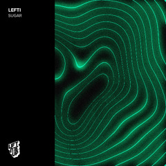 LEFTI - Sugar