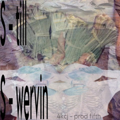 8. Still Swervin (prod. fifth)